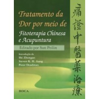 TRATAMENTO DA DOR POR MEIO DE FITOTERAPIA CHINESA E ACUPUNTURA