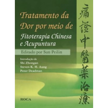 TRATAMENTO DA DOR POR MEIO DE FITOTERAPIA CHINESA E ACUPUNTURA